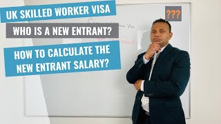 UK Skilled Worker  Who is a New Entrant how to calculate salary for a new entrant as per the rules [upl. by Warga124]