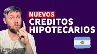 ⭕️ NUEVOS CREDITOS HIPOTECARIOS 👉🏻 Bancos Argentinos [upl. by Eceinehs]