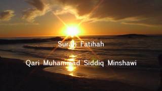 Muhammad Siddiq Minshawi  Surah Fatihah [upl. by Tillman]