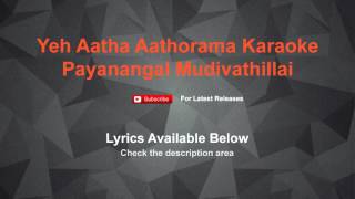 Yeh Aatha Aathorama Karaoke Payanangal Mudivathillai [upl. by Akiehsat15]