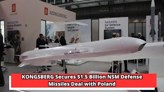 KONGSBERG Secures 15 Billion NSM Defense Missiles Deal with Poland [upl. by Gennaro766]