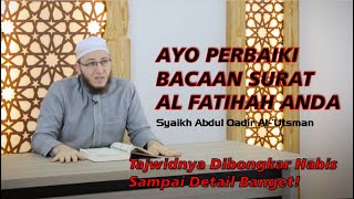 Talaqqi Al Fatihah  Syaikh Abdul Qadir Al Utsmani Subtitle Bahasa Indonesia [upl. by Schechinger]