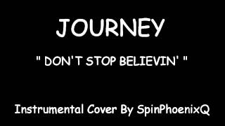 JOURNEY  Dont Stop Believin  Instrumental Cover [upl. by Oicanata]