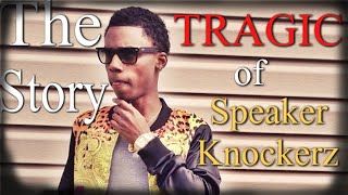 What happened to Speaker Knockerz MOST UP TO DATE STORY [upl. by Teplica]