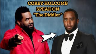 Corey Holcomb speaks on Diddy indictment “He only used his power amp influence on his own community” [upl. by Flynn]