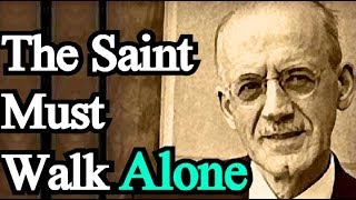 The Saint Must Walk Alone  A W Tozer  Classic Christian Audio Books [upl. by Sochor]