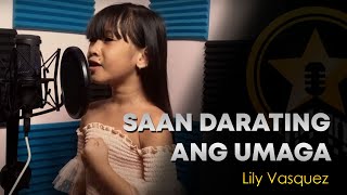 Saan Darating Ang Umaga Cover  Lily Vasquez [upl. by Dana]