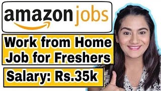 Amazon Work from Home Job for Fresher Graduates  Any Stream Any Age [upl. by Eilahtan]