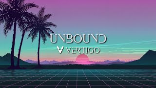 Vertigo  Unbound Official Video [upl. by Doi]