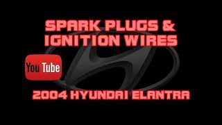 ⭐ 2004 Hyundai Elantra  20  Spark Plugs  Ignition Wires [upl. by Map257]