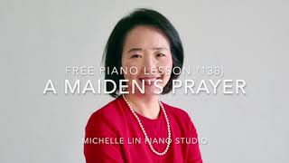 Free Piano Lesson 138 A Maiden’s Prayer by Tekla Badarzewska Michelle Lin Piano Studio [upl. by Onilatac94]