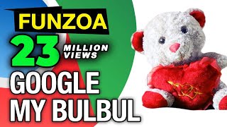 Google My Bulbul  Funny Google Song  Krsna Solo  English Search Engine Song  Funzoa Funny Videos [upl. by Stempien]