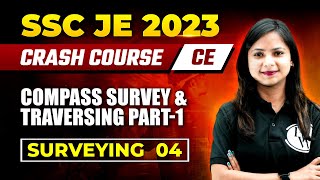 SSC JE 2023  Surveying  04  Compass Survey amp Traversing Part1  Civil Engineering [upl. by Araminta]