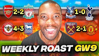 Weekly Roast of the Premier League Gameweek 9Arsenal are CRYBABIES [upl. by Marnie]