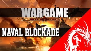 Wargame Red Dragon Gameplay 28 Naval Blockade [upl. by Desma571]