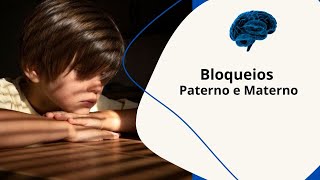 Bloqueios paterno e materno [upl. by Bartolomeo]