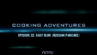 Cooking Adventures Episode 22  Easy Blini Russian Pancake  NJTNS [upl. by Ingra773]