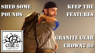 Shed Some Pounds Keep the Features  Granite Gear Crown2 60 [upl. by Ardnalac]