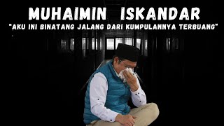 MUHAIMIN ISKANDAR AKU INI BINATANG JALANG DARI KUMPULANNYA TERBUANG  KOFI TV [upl. by Tony]