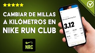 ¿Cómo cambiar de millas a kilómetros en NIKE RUN CLUB  Cambia de sistema de medida [upl. by Ellocin]