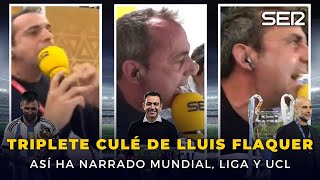 ‼️🏆 EL TRIPLETE del año por Lluis Flaquer Mundial de Messi Liga de Xavi Champions de Guardiola [upl. by Ramaj952]