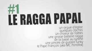 1  Le ragga papal [upl. by Kurman]