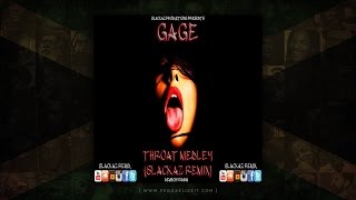 Gage  Throat Medley Raw Dembow Riddim Slackaz Remix  November 2014 [upl. by Leahcimaj]