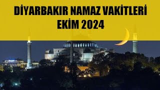 Diyarbakır Namaz Vakitleri  EKİM 2024 [upl. by Asit81]