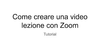 Registrare videolezioni con ZOOM [upl. by Onitnas827]