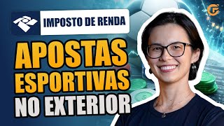 COMO FUNCIONA O IMPOSTO DE RENDA SOBRE APOSTAS ESPORTIVAS NO EXTERIOR [upl. by Tenej189]