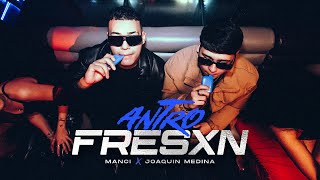 ANTRO FRESXN REMIX Video Oficial  Manci Joaquin Medina [upl. by Niad]