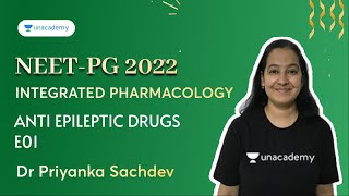 NEET PG  Integrated Pharmacology  Anti Epileptic Drugs E01  Dr Priyanka Sachdev [upl. by Opiak]