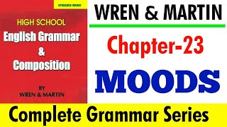 English Grammar by Wren and Martin  Chapter23  Moods  Indicative Mood and Subjunctive Mood [upl. by Johnath671]