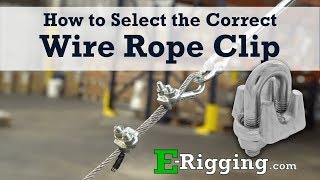 How to Select the Correct Wire Rope Clip [upl. by Imled]