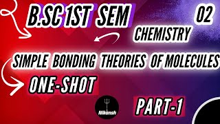 BSc  UNIT 2  PART 1  SIMPLE BONDING THEORIES OF MOLECULES  SEM 1 CHEMISTRY  NIKANSH  2024 [upl. by Yrannav]