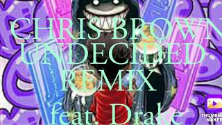 Chris Brown  Undecided Remix feat Drake made myself [upl. by Llien]