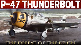 Republic P47 Thunderbolt  Fighting And Defeating The German Luftwaffe During WW2 [upl. by Anavlys]