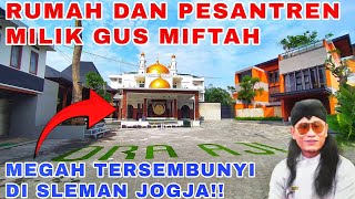 MAMPIR RUMAH KEDIAMAN GUS MIFTAH DAN PESANTREN ORA AJI‼️Tersembunyi Di Sleman Jogja [upl. by Bremer853]