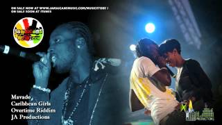 Mavado  Caribbean Girls Overtime Riddim July 2012 [upl. by Esila197]