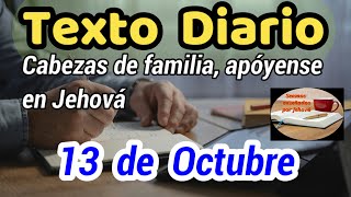 😀Texto diario Domingo 13 de Octubre de 2024❤️Cabezas de familia apóyense en Jehová🙏 [upl. by Yzus]