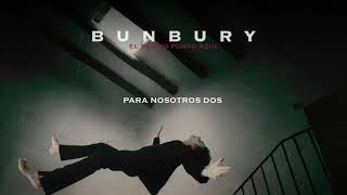 Bunbury  El pálido punto azul Lyric Video Oficial [upl. by Odidnac24]