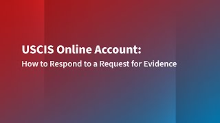 How to Respond to a Request for Evidence in Your USCIS Online Account [upl. by Enillebyam308]