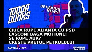 Ciuca rupe alianta cu PSD  Lasconi baga motiune  Se rupe AUR  Pretul petrolului creste [upl. by Sillihp20]