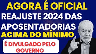 URGENTE REAJUSTE INSS 2024 PRA QUEM GANHA ACIMA DO SALÁRIO MÍNIMO APOSENTADORIAS E PENSÕES DO INSS [upl. by Orapma]