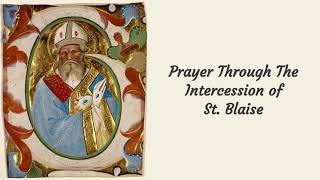 Prayer Through the Intercession of St Blaise [upl. by Hedvige431]