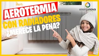 Aerotermia con radiadores ¿Merece la pena [upl. by Viveca]