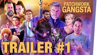 PATCHWORK GANGSTA  TRAILER 1 [upl. by Adnawuj]