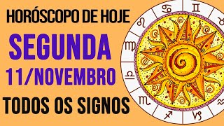 HORÓSCOPO DE HOJE  SEGUNDA  DIA 11112024  Todos os Signos AMOR TRABALHO E DINHEIRO [upl. by Anaeda]