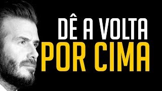 DÊ A VOLTA POR CIMA VÍDEO MOTIVACIONAL  MOTIVAÇÃO [upl. by Thierry]