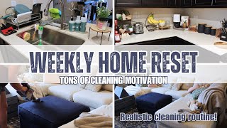 WEEKLY HOME RESET  TONS OF CLEANING MOTIVATION  REALISTIC CLEANING [upl. by Bergin]